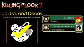 Killing Floor 2 | Weekly Horzine Outbreak Challenge Up, Up, and Decay