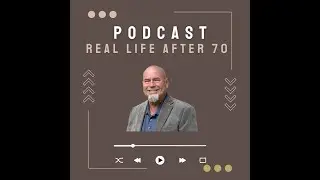 Find Your Purpose - Real Life After 70 &ndash; Episode 02 005