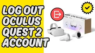 [Easy Guide] Log Out of Oculus Quest 2 Account