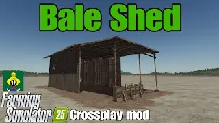 Мод для кроссплатформенной игры Bale Shed / FS25
