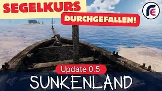 Sunkenland Update 0.5 - Segelkurs - Episode 8 Lets Play Deutsch RaanEnaris