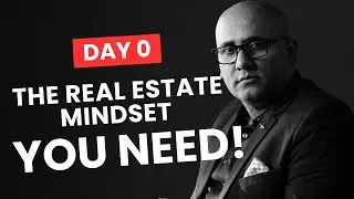 Day 0: Laying the Foundation of a Successful Real Estate Business | Mindset + Purpose