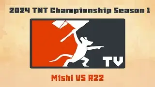 Tooth and Tail: TNT Championship Season 1 2024 - Quarter Finals Mishi VS R22!!
