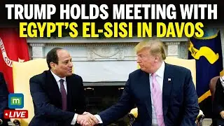 LIVE: President Donald Trump Meets Egypt’s Abdel Fattah el-Sisi at Davos | WEF | Davos | N18G