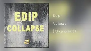 EdiP - Collapse - ( Original Mix )