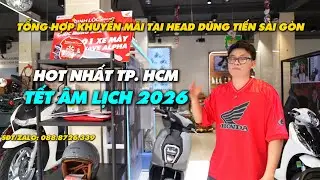 TỔNG HỢP KHUYẾN MÃI TẠI HEAD DŨNG TIẾN SÀI GÒN