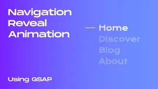 Navigation Menu Reveal Animation | GSAP