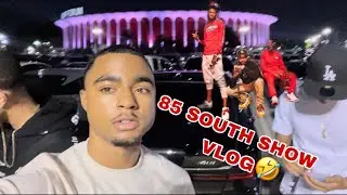 85 SOUTH SHOW VLOG WITH THE GANG‼️🤣