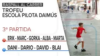 ⚾️ PILOTA AL CARRER 🏆TROFEU ESCOLA PILOTA DAIM&Uacute;S | 3&ordf; Partida