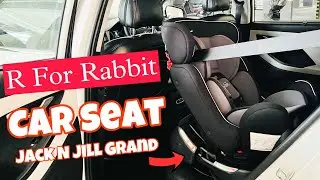 R For Rabbit Jack N Jill Grand Baby Car Seat | Detailed Unboxing and Complete Installation Guide