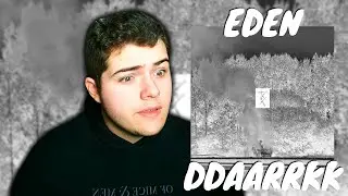I LIKE THIS??! | EDEN - DDAARRKK | ALBUM REACTION