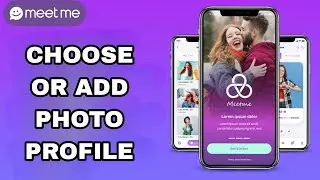 How To Choose Or Add Photo Profile On Meet Me App