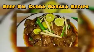 Beef Dil Gurda Masala Recipe By:@SeemabKPakwan 