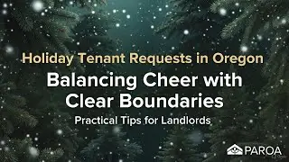 Holiday Tenant Requests in Oregon: Balancing Cheer with Clear Boundaries