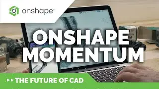 Onshape Momentum