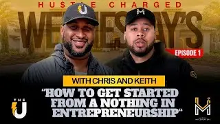 How to Get Started With NOTHING in Entrepreneurship with Chris Jefferson and Keith Everett (Ditty)