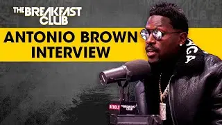 Antonio Brown Speaks On Problematic Behavior, Ben Roethlisberger, JuJu Smith-Schuster + More