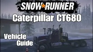 Руководство/обзор по машине SnowRunner Caterpillar CT680