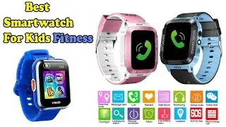 5 Best Smartwatch For Kids in 2023 & Fitness, GPS, Activity Tracker Watch For Kids
