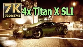 Need for Speed 7K resolution 4x Titan X SLI - NFS16 7K