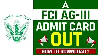 FCI AG 3 Admit Card 2022 Out | How To Download FCI AG 3 Admit Card | Complete Details
