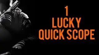 ☆Black Ops 2: 1 Lucky Quick Scope xDᴴᴰ★
