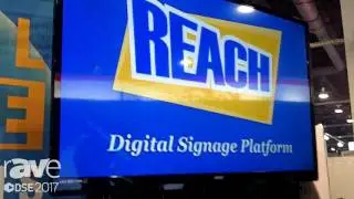 DSE 2017: Reach Media Network Talks About Digital Signage Content Management Looping Software