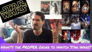 WHAT&rsquo;S THE PROPER ORDER TO WATCH STAR WARS ???