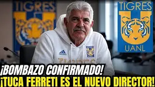 ¡NUEVA ERA! TUCA FERRETTI TOMA EL TIMÓN EN LA OFICINA Y TIGRES VA POR PODER TOTAL|NOTICIAS DE TIGRES
