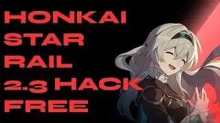 Honkai Star Rail 2.3 Hack Free 2024 | Noclip / ESP / AutoDialogue | HSR Hack Free Cheat PC 2024