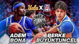 Adem Bona & Berke Büyüktuncel | NCAA Maçı | UCLA Bruins X Arizona Wildcats