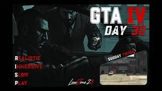 GTA IV &mdash; RISP: Day 30 (Realistic / Immersive Slow Playthrough)