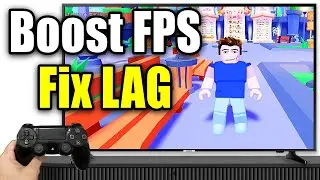 How To Boost FPS in Roblox on PS4 (Fix Low FPS Lag!)