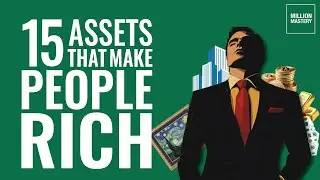 15 Assets That Make People Rich