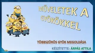 MŰVELETEK A GYÖKÖKKEL - TÖBBSZÖRÖS GYÖK