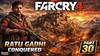 Far Cry 4 Gameplay Walkthrough | Ratu Gadhi Fortress Conquered 💥 | Part 30 | Game Topia