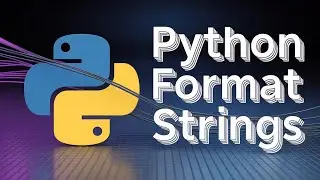 Python format Strings | Part 17