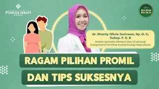 AMH Rendah Masih Bisa Hamil! Ini Tips Promilnya - dr. Shanty Olivia Jasirwan, Sp.O.G, Subsp. F.E.R