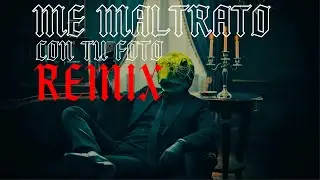 Me Maltrato Con Tu Foto - REMIX - Eladio Carri&oacute;n X Sr Tortuga (Ft. DjArkeano, IANOVATO)