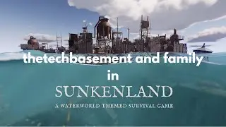 Exploring SunkenLand with Family