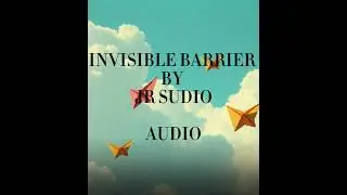 invisible barrier by JR Studio (audio)