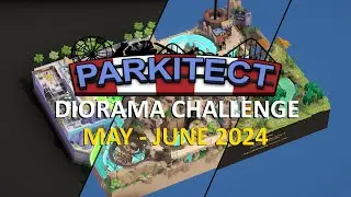 Parkitect Diorama Build Challenge May - June 2024 Showcase