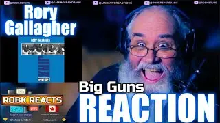 Rory Gallagher Reaction &ndash; Big Guns &ndash; First Time Hearing &ndash; Requested