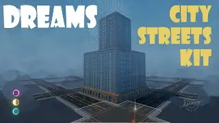 Dreams PS4 &mdash; набор &laquo;Городские улицы&raquo; &mdash; руководство по дорогам и зданиям