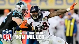 Von Miller: From Draft Pick To Super Bowl MVP | NFL