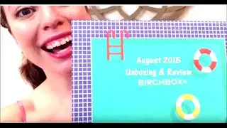 BIRCHBOX - August 2015 Subscription Box Unboxing & Review