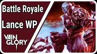 ▶VAINGLORY Battle Royale◀| Lance WP | Patch: [1.19]