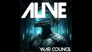 Alive - War Council (Original Mix)