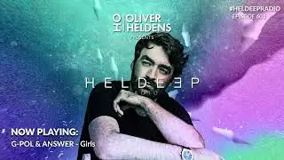 Oliver Heldens - Heldeep Radio #601