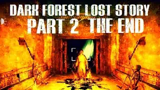 Dark Forest Lost Story Creepy & Scary Horror Game By AGaming+ | PART 2 | ANDROID & IOS | THE END